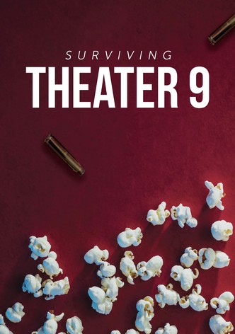 Surviving Theater 9