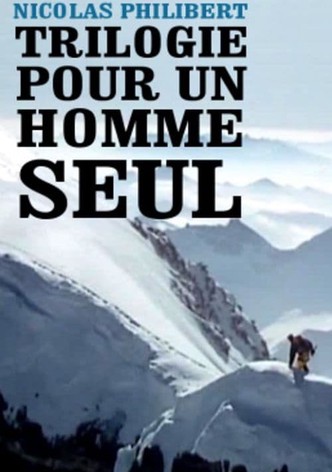 Trilogie pour un homme seul