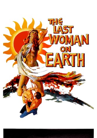 Last Woman on Earth