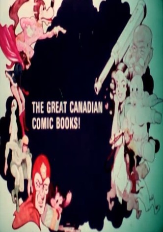 The Great Canadian Comic Books!