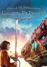 A Última Caçadora de Dragões