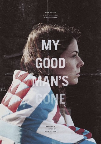 My Good Man's Gone