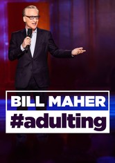 Bill Maher: #Adulting