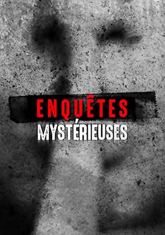 Enquêtes mystérieuses