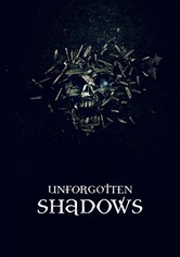 Unforgotten Shadows