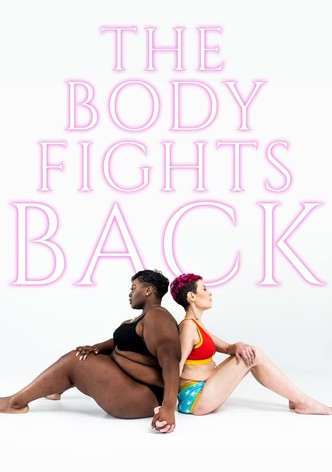 The Body Fights Back