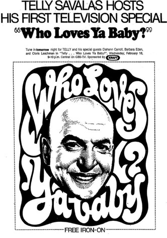 Telly... Who Loves Ya, Baby?