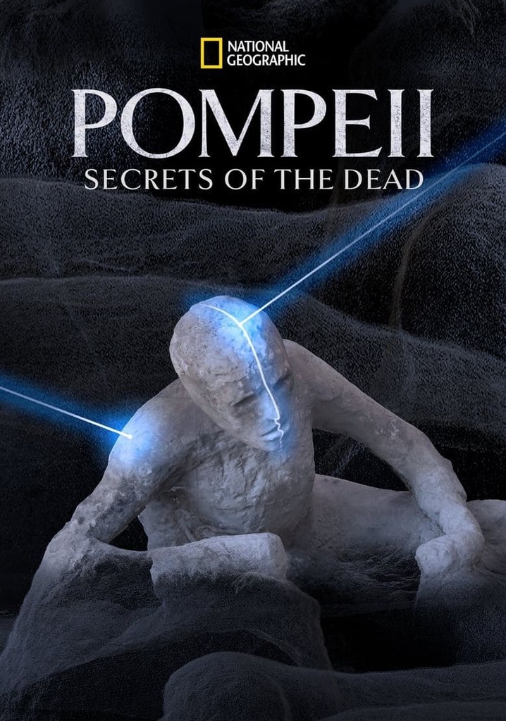 Pompeii: Secrets of the Dead with Bettany Hughes