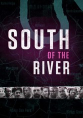 South Of The River - Season 1