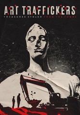 Art Traffickers - Treasures Stolen from the Tombs