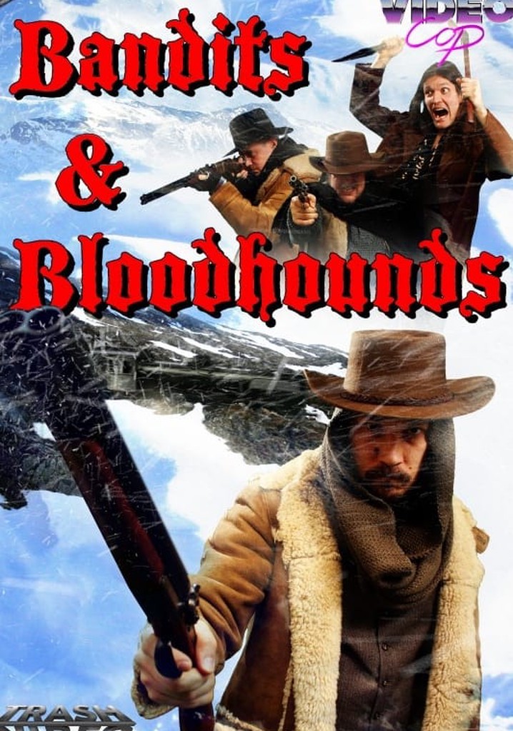 Bandits and Bloodhounds