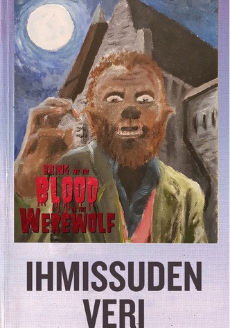 Bring Me the Blood of the Werewolf