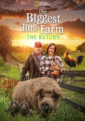 The Biggest Little Farm: The Return