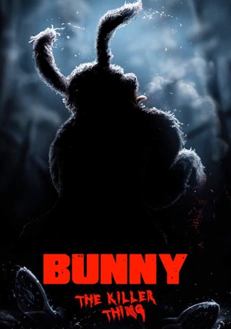 Bunny the Killer Thing