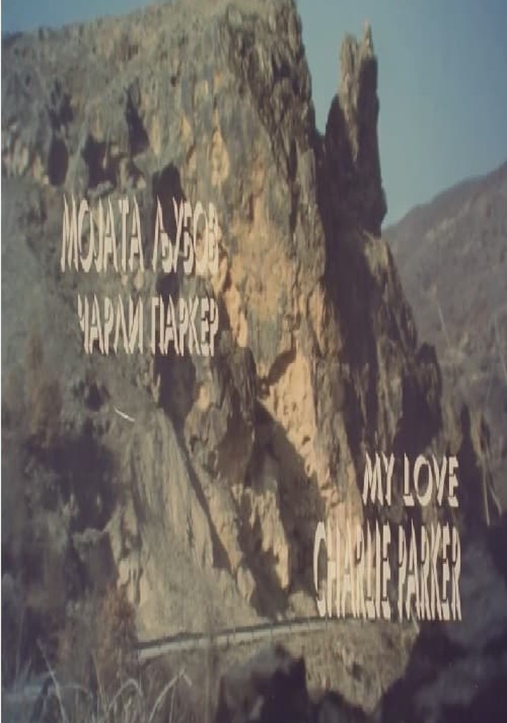 My Love Charlie Parker