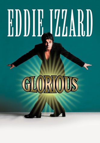 Eddie Izzard: Glorious