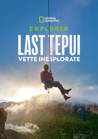 Last Tepui - Vette inesplorate