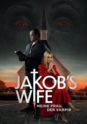 Jakob's Wife: Meine Frau, der Vampir