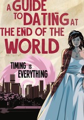 A Guide to Dating at the End of the World