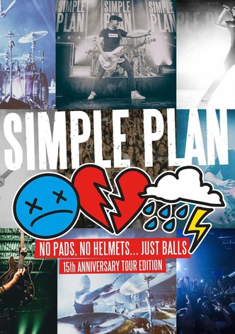 Simple Plan: No Pads, No Helmets... Just Balls 15th Anniversary Tour!