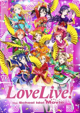 Love Live! The School Idol Movie