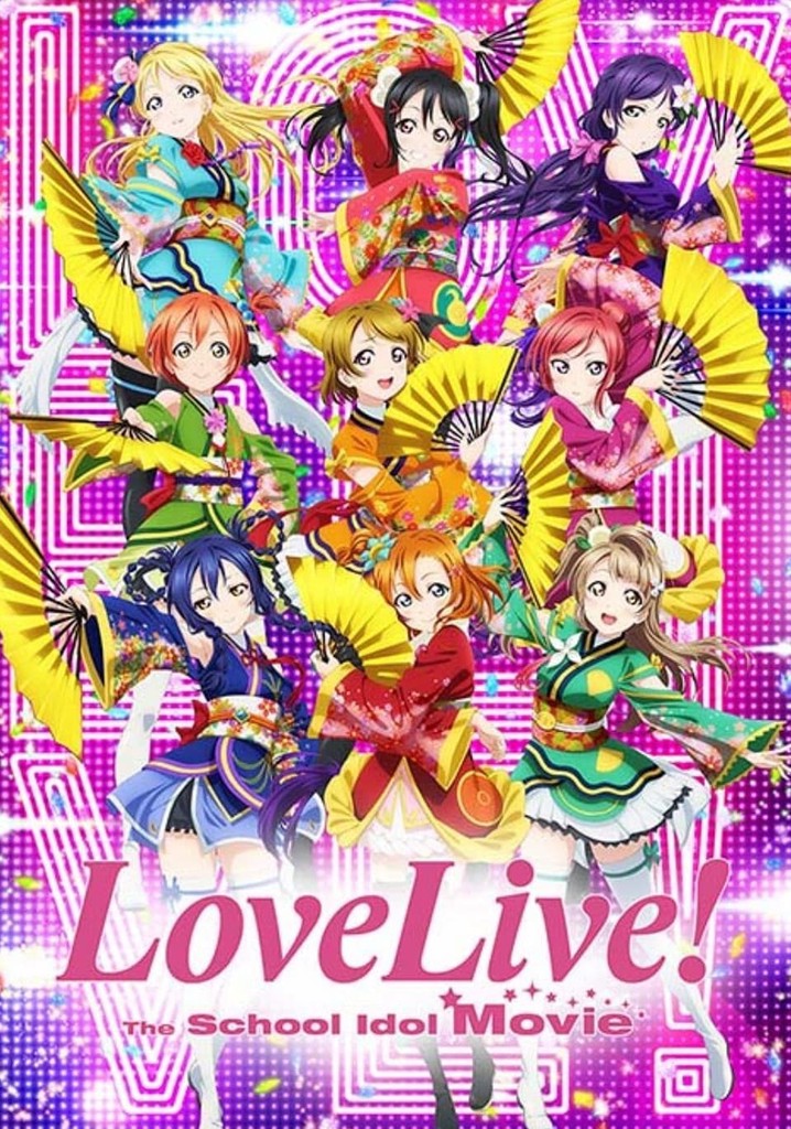 Love Live! The School Idol Movie streaming online