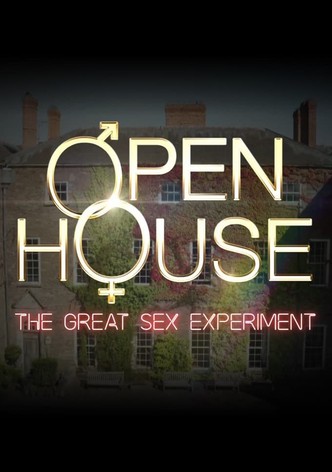 Open House: The Great Sex Experiment