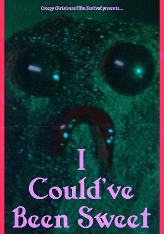I Could've Been Sweet