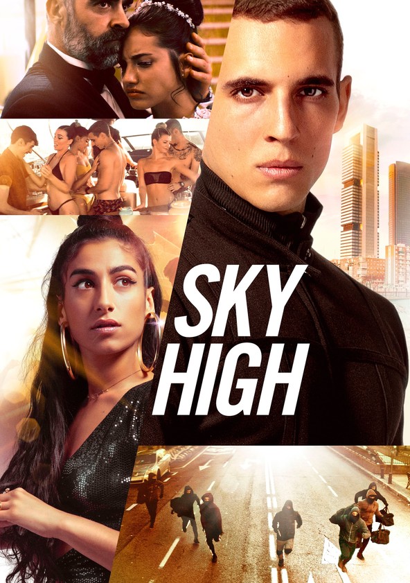 Sky High (Hasta el cielo) (2020) - Filmaffinity