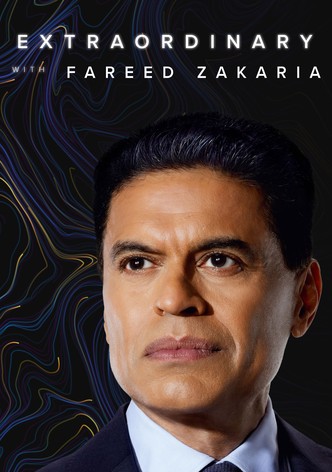Extraordinary with Fareed Zakaria