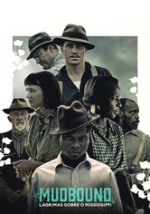 Mudbound - As Lamas do Mississípi