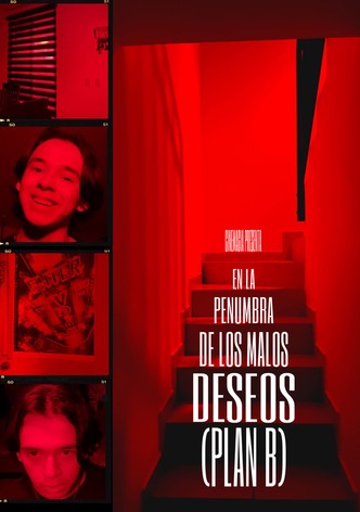 EN LA PENUMBRA DE LOS MALOS DESEOS (PLAN B)