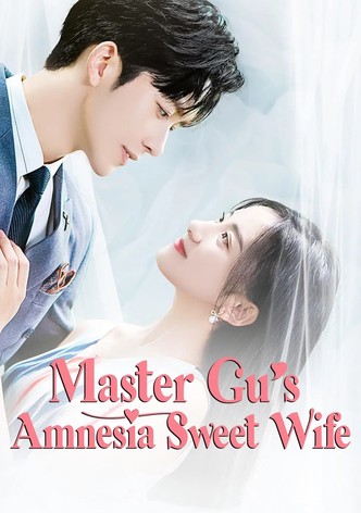 Master Gu’s Amnesia Sweet Wife