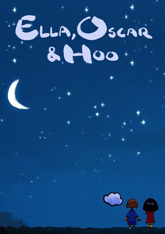 Ella, Oscar & Hoo