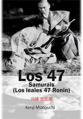 Los cuarenta y siete samurais (Los leales 47 Ronin)