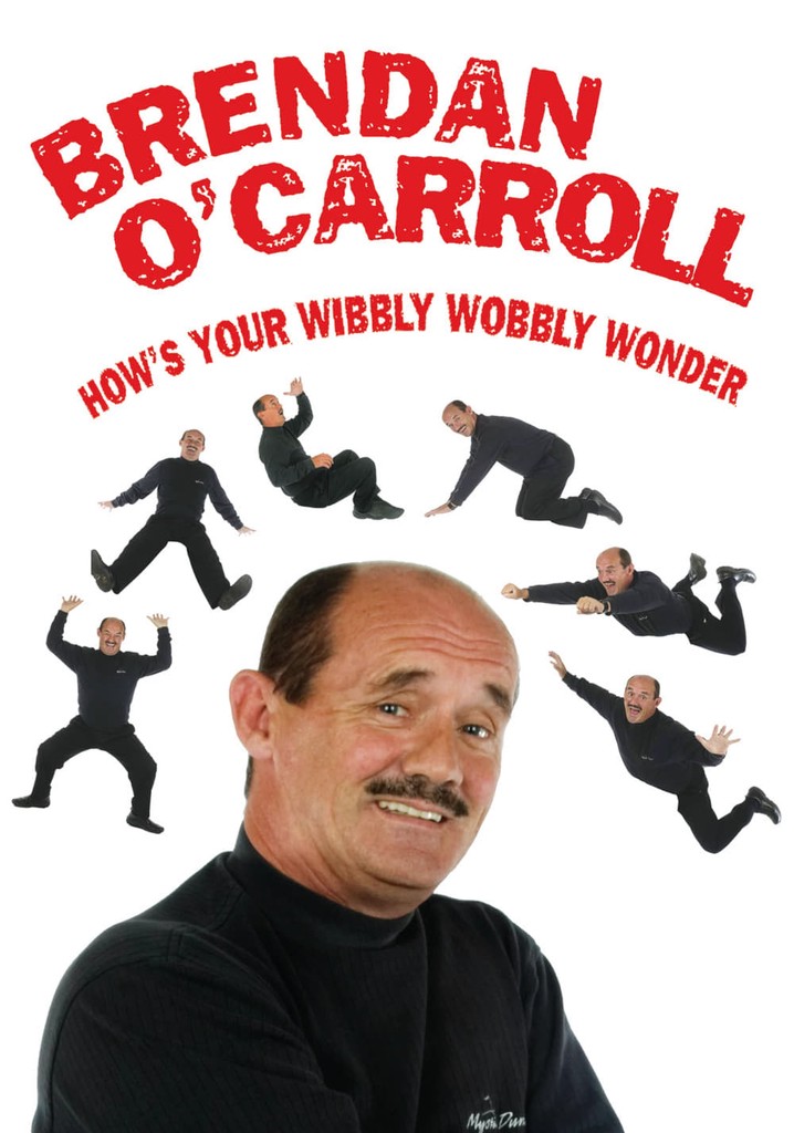 Brendan O'Carroll: How's Your Wibbly Wobbly Wonder