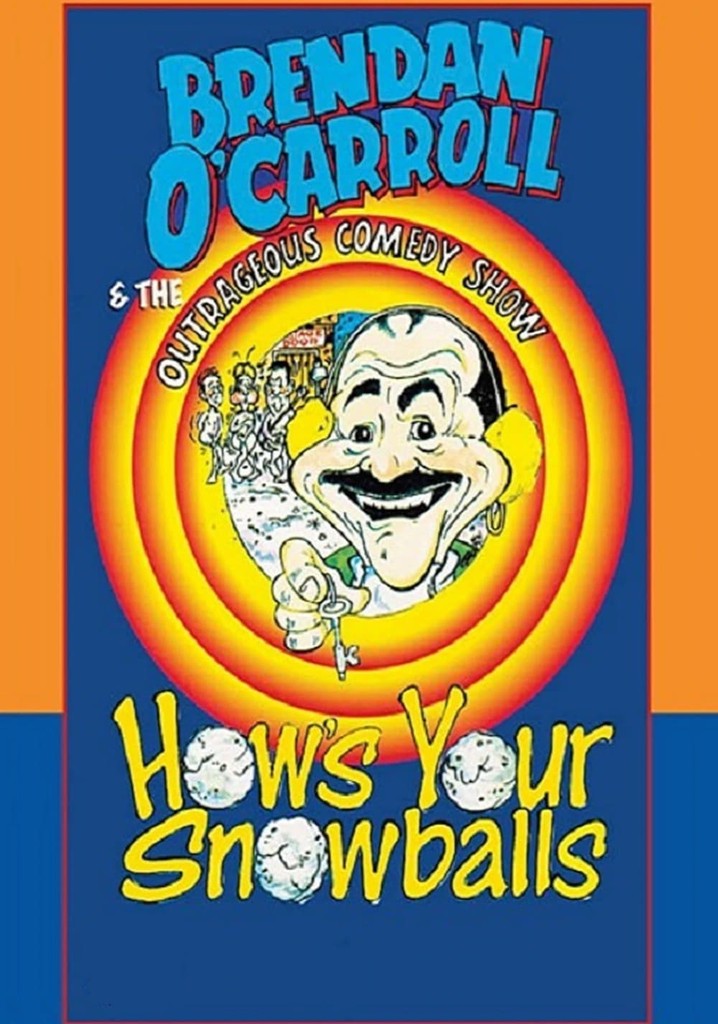 Brendan O'Carroll: How's Your Snowballs