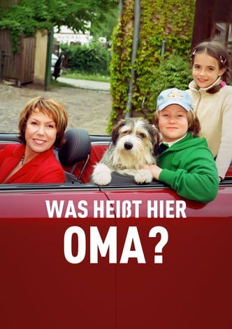 Was heißt hier Oma!