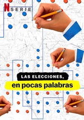 Las elecciones, en pocas palabras