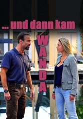 …und dann kam Wanda