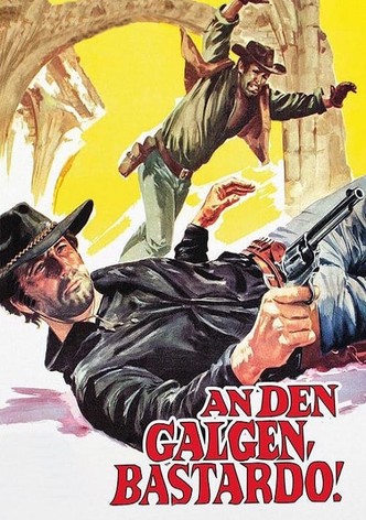 An den Galgen, Bastardo