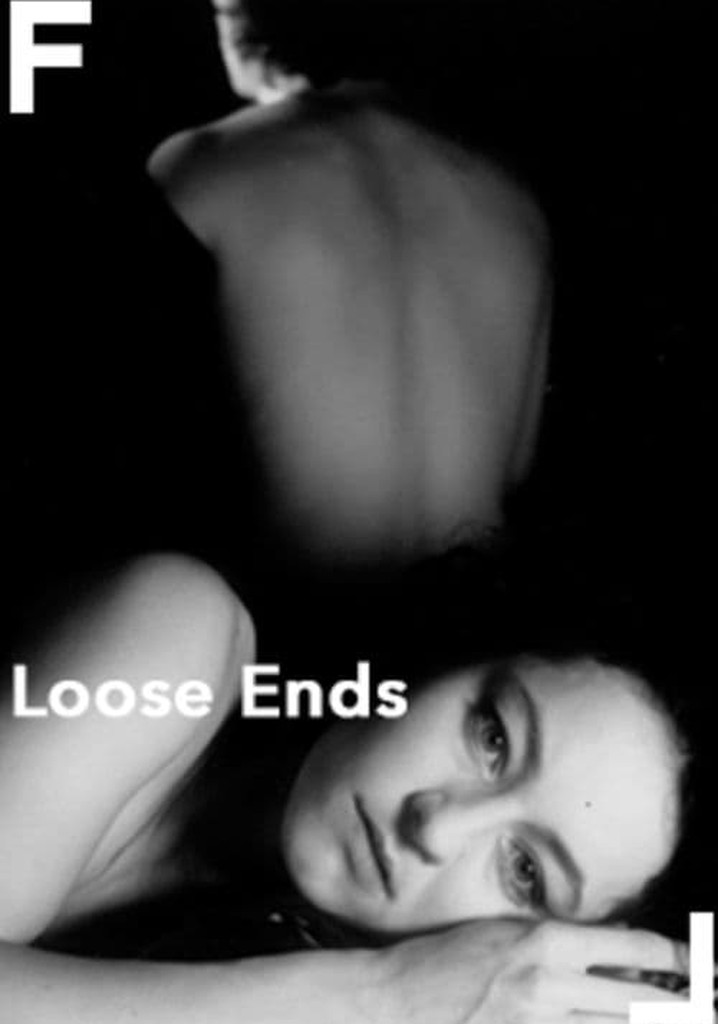 Loose Ends