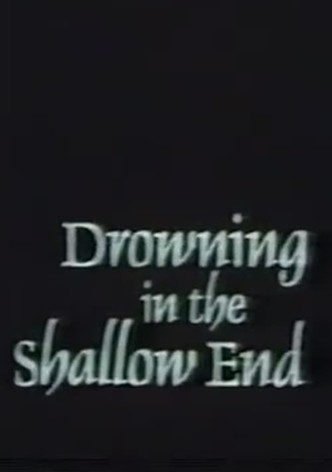 Drowning in the Shallow End