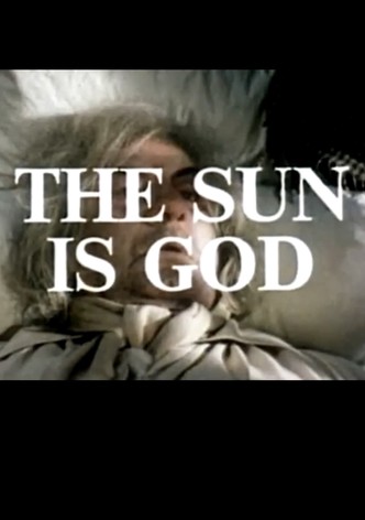 The Sun Is God