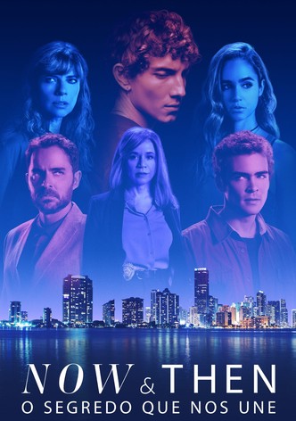 Now and Then - O Segredo Que Nos Une