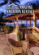 The World's Most Amazing Vacation Rentals - Season 2