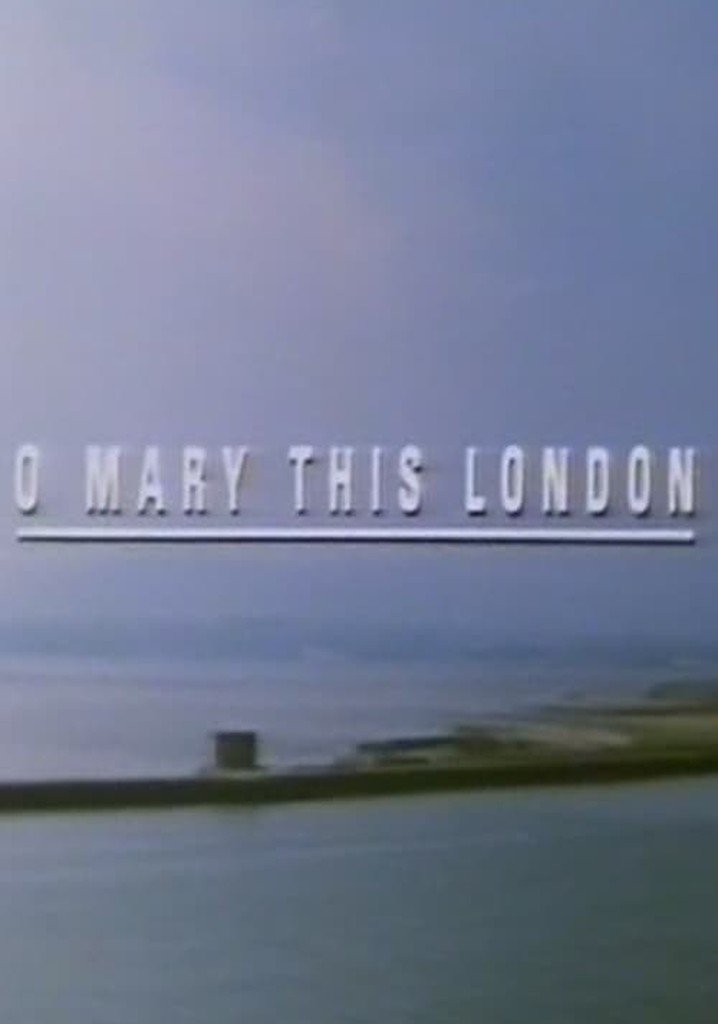 O Mary This London