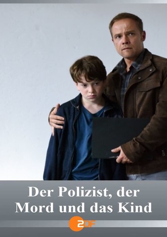 Der Polizist, der Mord und das Kind