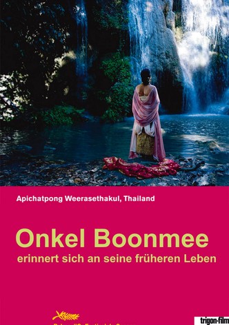 Onkel Boonmee erinnert sich an seine früheren Leben