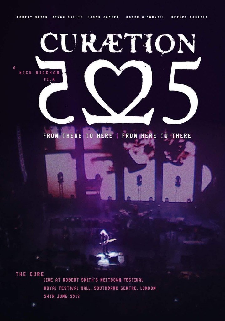 The Cure - 40 Live (Anniversary + Curætion-25) streaming